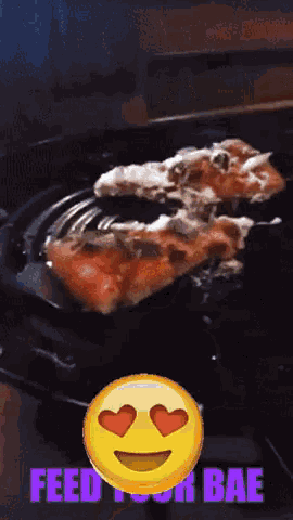 a smiley face with hearts in its eyes and the words feed your bae