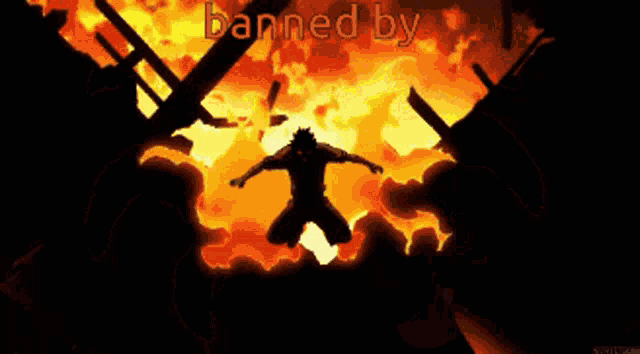 a man is surrounded by flames and the words banned by are visible