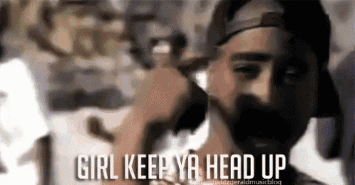 a man is wearing a hat and the words girl keep ya head up are on the bottom