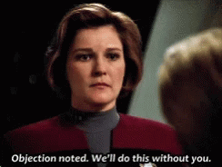 Objection Noted We Will Do This Without You Startrek GIF - Objection Noted We Will Do This Without You Startrek GIFs