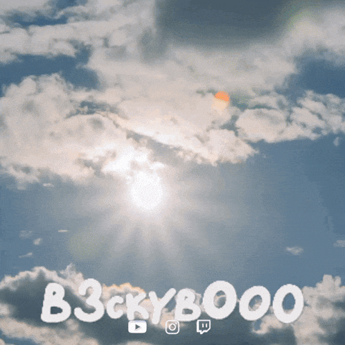 the sun is shining through the clouds and the words b3ckybooo are written in the sky