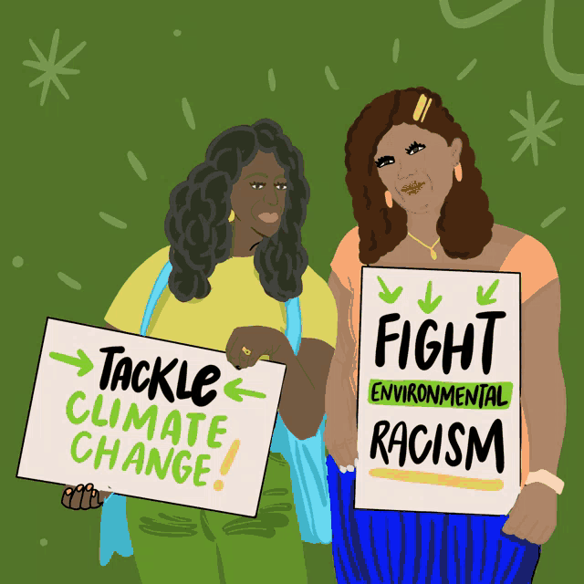 two women holding signs that say tackle climate change fight environmental racism