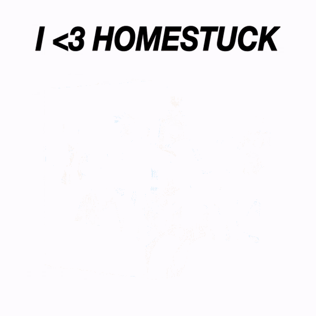a poster of a group of anime characters with the words i < 3 homestuck above them