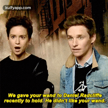 We Gave Your Wand To Daniel,Radclifferecently To Hold. He Didn'T Like Your Wand..Gif GIF - We Gave Your Wand To Daniel Radclifferecently To Hold. He Didn'T Like Your Wand. Eddie Redmayne GIFs