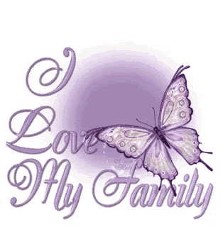 a purple butterfly is on a purple background with the words love my family .