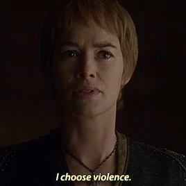 Game Of Thrones I Choose Violence GIF - Game Of Thrones I Choose Violence Violence GIFs