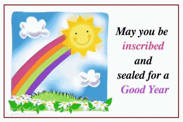may you be inscribed and sealed for a good year with a rainbow and sun