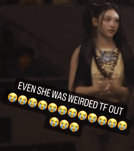 a picture of a woman with a caption that says even she was weirded tf out