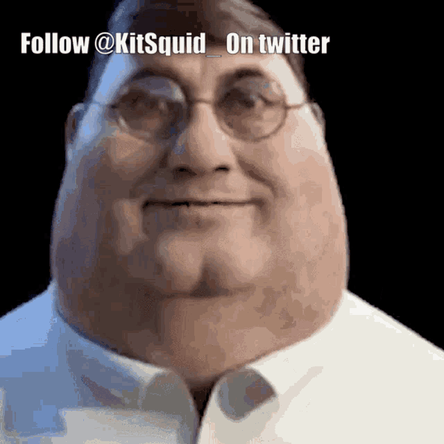 a close up of a man 's face with glasses and the words follow @kitsquid on twitter