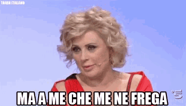 a woman says ma a me che me ne frega on a television screen