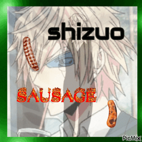 a picture of a man with the word shizuo sausage on it