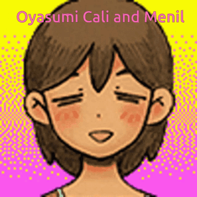 a drawing of a girl with the words " oyasumi cali and menil " above her