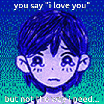 a drawing of a girl with tears on her face and the words " you say i love you "