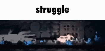 a screenshot of a video game with the words `` struggle '' on it .