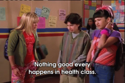 A GIF - Nothing Good Happens Health Class GIFs