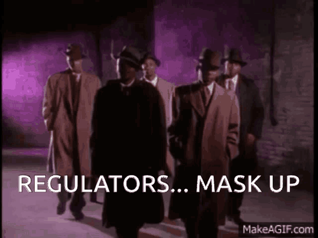 a group of men in suits and hats are walking in a line with the words " regulators ... mask up " on the bottom