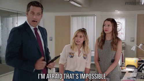 I'M Afraid That'S Impossible. GIF - Younger Tv Younger Tv Land GIFs
