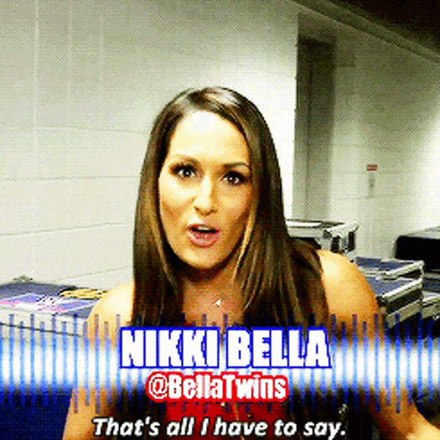 a woman named nikki bella is talking to the camera