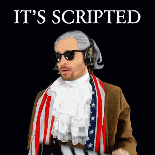 a man in a patriotic costume with the words " it 's scripted " behind him