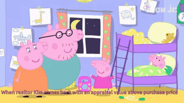 a peppa pig cartoon with the words when realtor kim comes back with an appraisal value above purchase price on the bottom