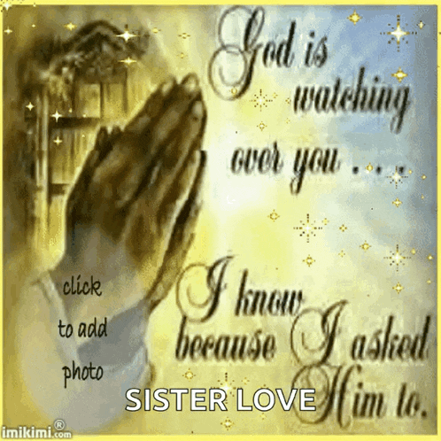 a picture of praying hands with a quote that says god is watching over you