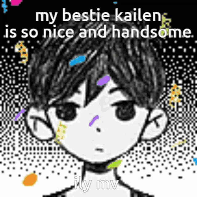a black and white drawing of a boy with the words `` my bestie kailen is so nice and handsome '' written on it .
