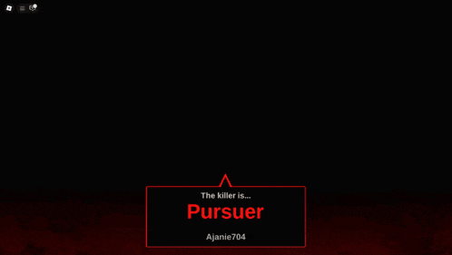 a screenshot of a video game that says the killer is pursuer ajanie704