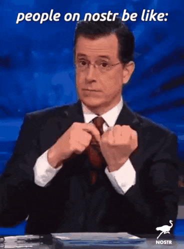 a man in a suit and tie is making a funny face with the words people on nostr be like