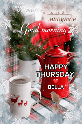 a poster that says happy thursday bella with a cup of coffee