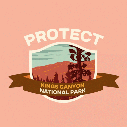 Protect More Parks Protect Kings Canyon National Park GIF - Protect More Parks Protect Kings Canyon National Park Kings Canyon GIFs