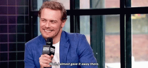 Outlander Almost Gave It Away GIF - Outlander Almost Gave It Away Sam Heughan GIFs