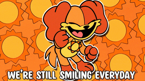 a cartoon character is smiling with the words " we 're still smiling everyday "