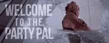 Welcome To The Party Pal Die Hard GIF - Welcome To The Party Pal Die Hard Welcome GIFs