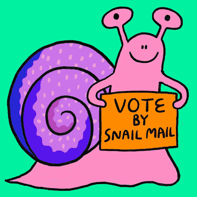 a snail is holding a sign that says vote by snail mail
