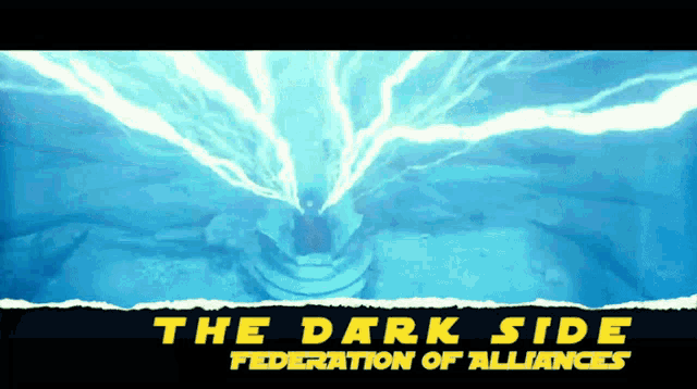 the dark side federation of alliances poster with lightning coming out of a hole