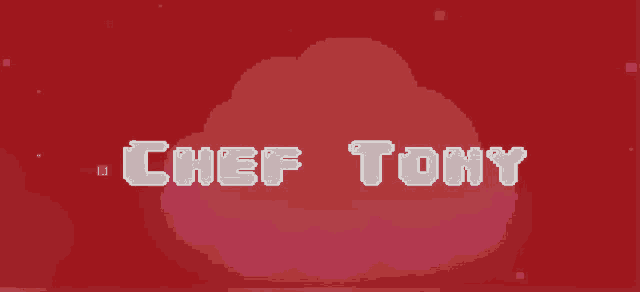 a red background with chef tony written in white letters