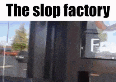 The Slop Factory GIF - The Slop Factory GIFs