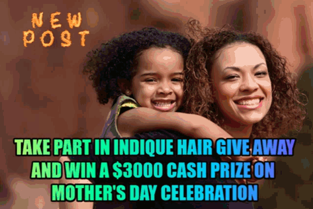 a woman holding a little girl with the words take part in indicque hair give away