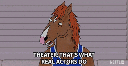 Theater That What Real Actor Do Bojack Horseman GIF - Theater That What Real Actor Do Bojack Horseman Actors GIFs