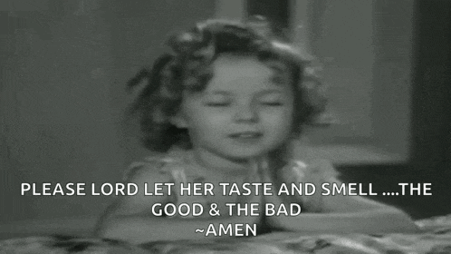 a black and white photo of a little girl with the caption " please lord let her taste and smell ... the good and the bad "