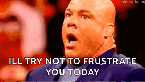 a bald man in a suit is making a funny face and saying `` ill try not to frustrate you today ''