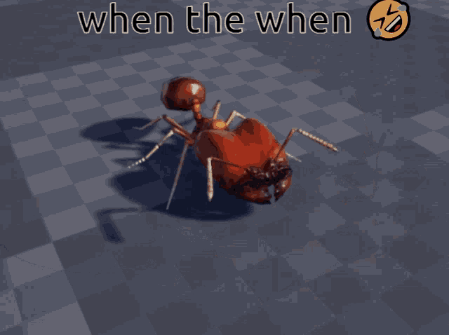 a cartoon ant with the words when the when above it