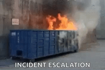 Incident Escalation Dumpster Fire GIF