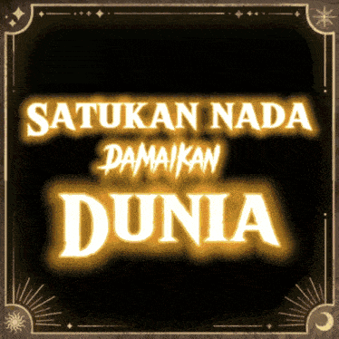 a sign that says satukan nada damakain dunia