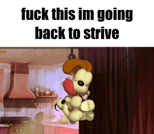 a stuffed dog is hanging from a curtain with the words fuck this im going back to strive