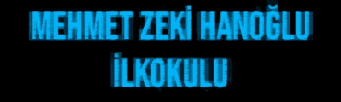 a black background with blue letters that say mehmet zeki hanoglu ilkokulu