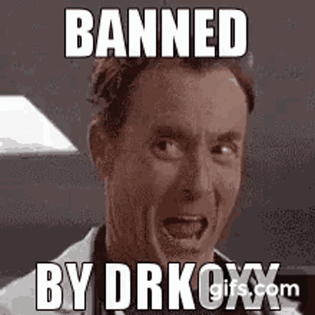 a man in a lab coat is making a funny face with his mouth open and the words `` banned by drkoxy '' .