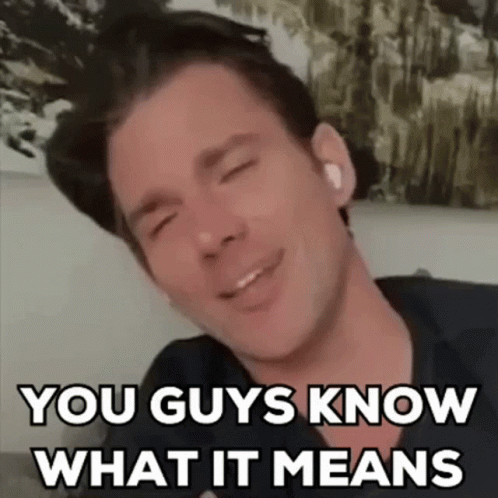 You Know GIF - You Know What GIFs