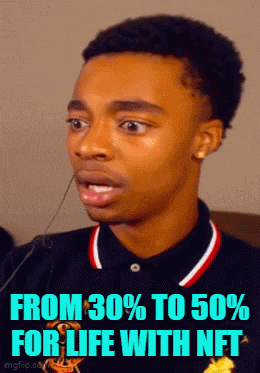 a man with a surprised look on his face with the words from 30 % to 50 % for life with nft below him