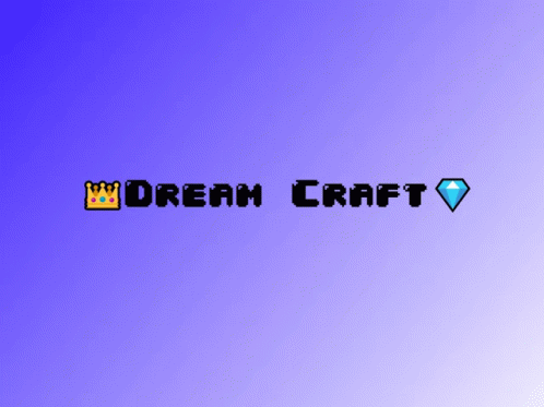 Dream Craft GIF - Dream Craft GIFs